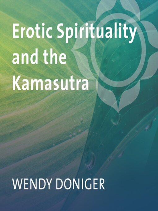 Title details for Erotic Spirituality and the Kamasutra by Wendy Doniger - Available